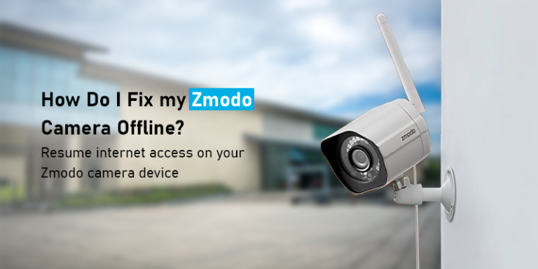 how-do-i-fix-my-zmodo-camera-offline